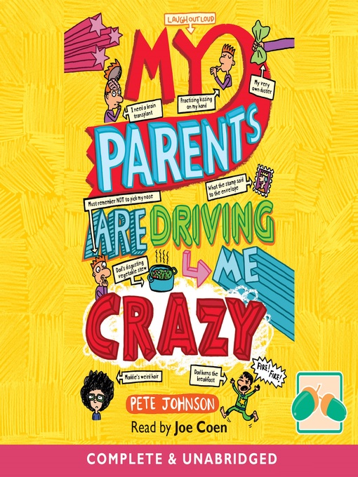 Title details for My Parents are Driving Me Crazy by Pete Johnson - Available